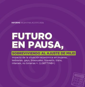 Futuro en pausa: El informe de MuMaLá que desnuda el impacto del ajuste de Milei en mujeres y disidencias