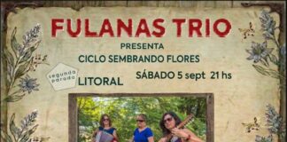 Sonidos del litoral: Fulanas Trío presenta la segunda parada de su ciclo «Sembrando Flores» en La Salamanca