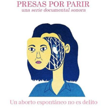 Cuando el periodismo teje redes: «Presas por parir» y una nueva distinción a la comunicación feminista