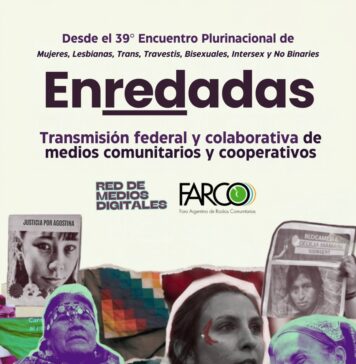 Enredadas: el periodismo militante se planta en Córdoba para tejer la cobertura federal del Encuentro Plurinacional